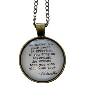 Inspiring "No matter how your heart is grieving if you keep on believing the dreams that you wish will come true." Necklace Antique Gold