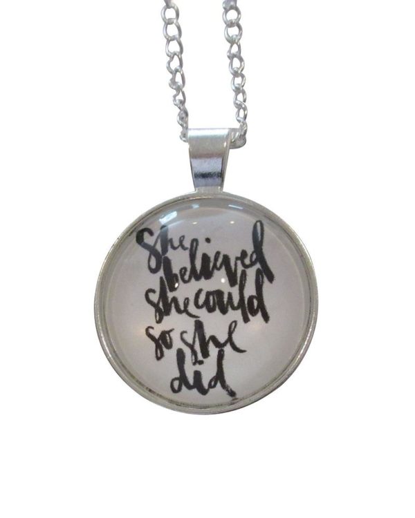 Inspiring "She believed she could, so she did" Necklace Silver