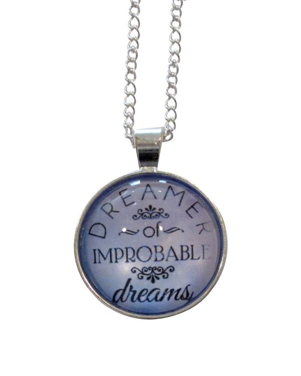Inspiring "DREAMER of IMPROBABLE dreams" Necklace Silver Glass Photo Cabochon
