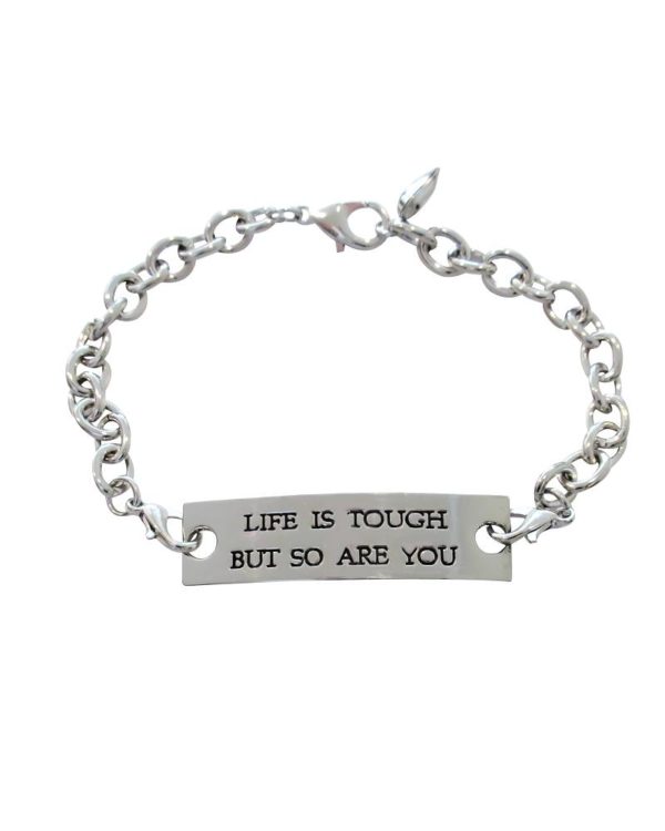 Inspiring "LIFE IS TOUGH BUT SO ARE YOU" Bracelet/BangleSilver