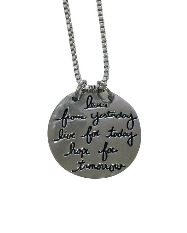 Inspiring "Learn From Yesterday, Live For Today, Hope For Tomorrow" Necklace Antique Silver