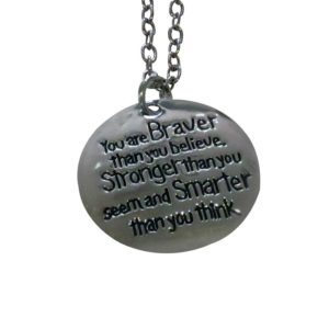 Inspiring "You are Braver than you believe Stronger than you seem and Smarter than you think" Necklace Silver